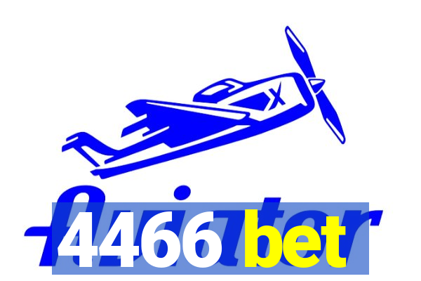 4466 bet